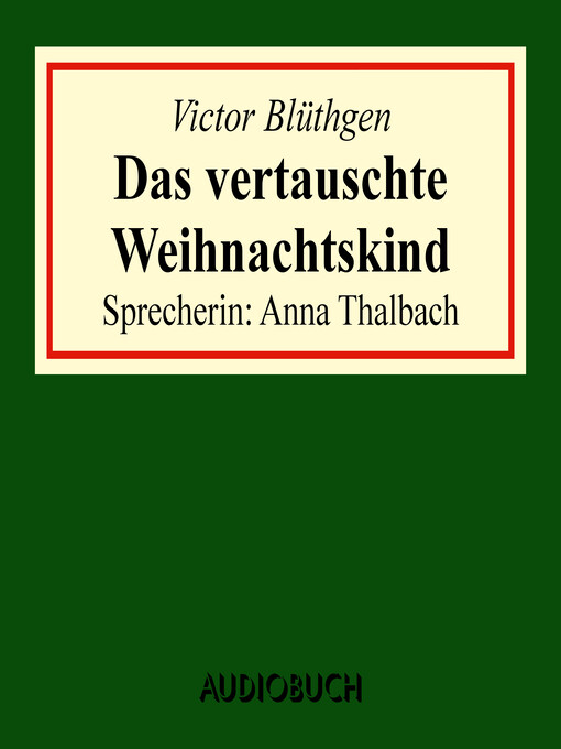 Title details for Das vertauschte Weihnachtskind by Victor Blüthgen - Available